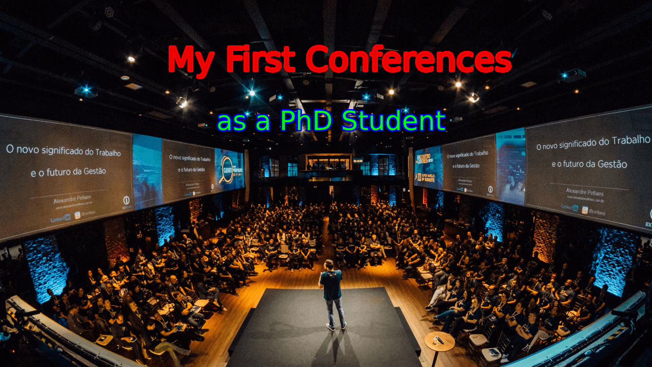 My first conferences as a PhD student
