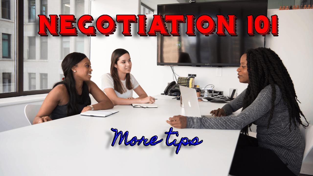 Negotiation 101: More tips