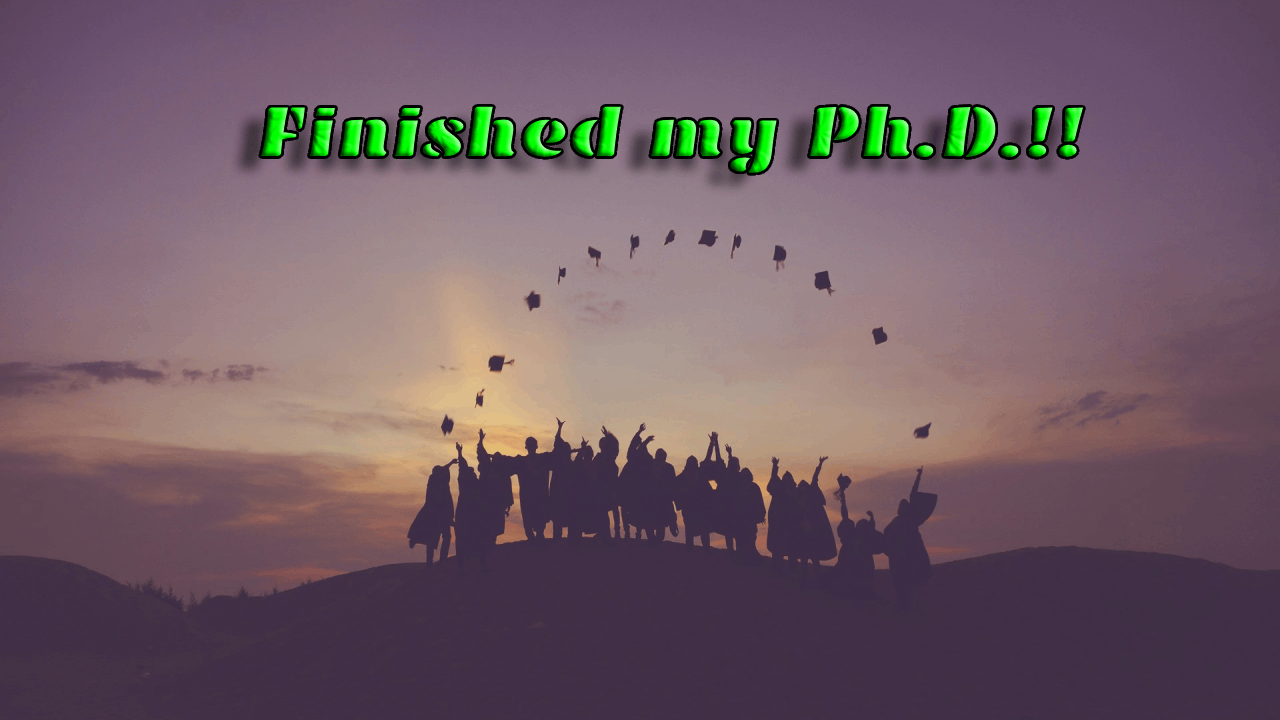 Finished my Ph.D.!!