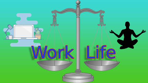 My Thoughts and Experience on Work-Life Balance